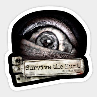 Survive the hunt-For horror games fans Sticker